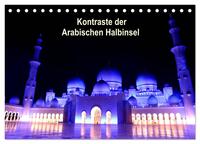 Kontraste der Arabischen Halbinsel (Tischkalender 2025 DIN A5 quer), CALVENDO Monatskalender