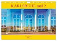 Karlsruhe mal 2 (Wandkalender 2025 DIN A4 quer), CALVENDO Monatskalender
