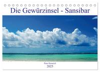 Die Gewürzinsel Sansibar (Tischkalender 2025 DIN A5 quer), CALVENDO Monatskalender
