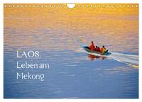 Laos. Leben am Mekong (Wandkalender 2025 DIN A4 quer), CALVENDO Monatskalender