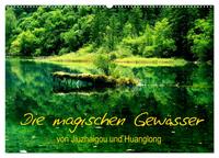 Die magischen Gewässer von Jiuzhaigou und Huanglong (Wandkalender 2025 DIN A2 quer), CALVENDO Monatskalender