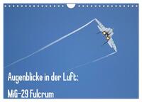 Augenblicke in der Luft: MiG-29 Fulcrum (Wandkalender 2025 DIN A4 quer), CALVENDO Monatskalender