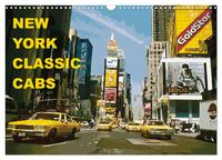 New York Classic Cabs (Wandkalender 2025 DIN A3 quer), CALVENDO Monatskalender