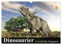 Dinosaurier. Urzeitliche Giganten (Wandkalender 2025 DIN A3 quer), CALVENDO Monatskalender