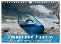 Traum und Fantasy. Reise durch surreale Wunderwelten (Wandkalender 2025 DIN A4 quer), CALVENDO Monatskalender