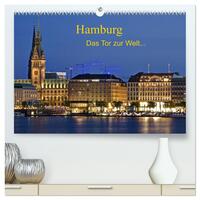 Hamburg . Das Tor zur Welt... (hochwertiger Premium Wandkalender 2025 DIN A2 quer), Kunstdruck in Hochglanz