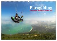 Paragliding - zwischen Himmel und Erde (Wandkalender 2025 DIN A2 quer), CALVENDO Monatskalender