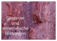 Gesteine und mineralische Bildungen (Wandkalender 2025 DIN A2 quer), CALVENDO Monatskalender