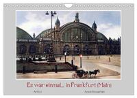 Es war einmal... in Frankfurt (Main) (Wandkalender 2025 DIN A4 quer), CALVENDO Monatskalender