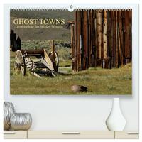 GHOST TOWNS (hochwertiger Premium Wandkalender 2025 DIN A2 quer), Kunstdruck in Hochglanz