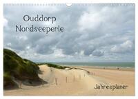 Ouddorp Nordseeperle / Planer (Wandkalender 2025 DIN A3 quer), CALVENDO Monatskalender
