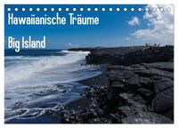 Hawaiianische Träume Big Island (Tischkalender 2025 DIN A5 quer), CALVENDO Monatskalender