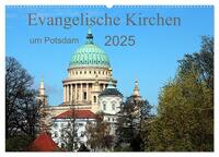 Evangelische Kirchen um Potsdam 2025 (Wandkalender 2025 DIN A2 quer), CALVENDO Monatskalender