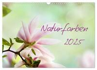 Naturfarben (Wandkalender 2025 DIN A3 quer), CALVENDO Monatskalender