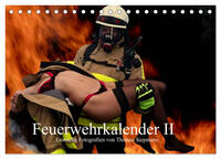 Feuerwehrkalender II – Erotische Fotografien von Thomas Siepmann (Tischkalender 2025 DIN A5 quer), CALVENDO Monatskalender