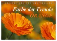 ORANGE – Farbe der Freude (Tischkalender 2025 DIN A5 quer), CALVENDO Monatskalender