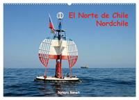 El Norte de Chile - Nordchile (Wandkalender 2025 DIN A2 quer), CALVENDO Monatskalender