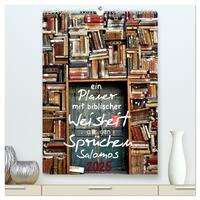 ein Planer mit biblischer Weisheit aus den Sprüchen Salomos (hochwertiger Premium Wandkalender 2025 DIN A2 hoch), Kunstdruck in Hochglanz