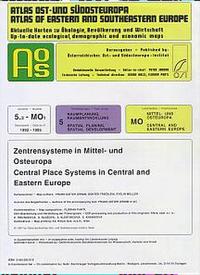 Atlas Ost- und Südosteuropa /Atlas of Eastern and Southeastern Europe.... / Nr 5: Raumplanung, Raumentwicklung /Spatial Planning, Spatial Development / Zentrensysteme in Mittel- und Osteuropa /Central Place Systems in Central and Eastern Europe