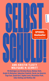 Selbst schuld!