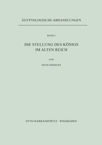 Die Stellung des Königs im Alten Reich