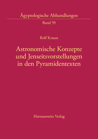 Astronomische Konzepte und Jenseitsvorstellungen in den Pyramidentexten