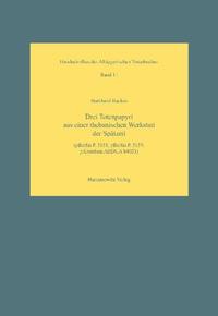 Drei Totenpapyri aus einer thebanischen Werkstatt der Spätzeit