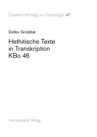 Hethitische Texte in Transkription KBo 46