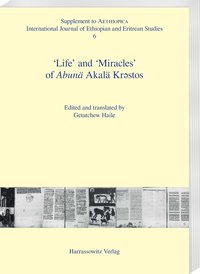‘Life’ and ‘Miracles’of Abunä Akalä Krəstos