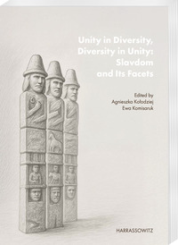 Unity in Diversity, Diversity in Unity: Slavdom and Its Facets