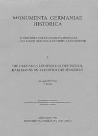Die Urkunden Ludwigs des Deutschen, Karlmanns und Ludwigs des Jüngeren