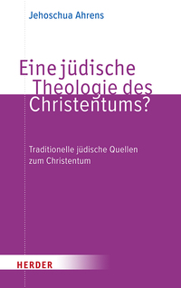 Eine jüdische Theologie des Christentums?