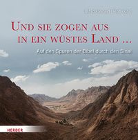 Und sie zogen aus in ein wüstes Land ...
