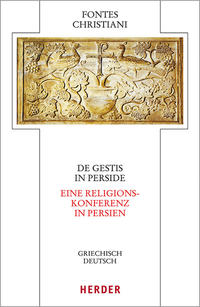 De gestis in Perside - Eine Religionskonferenz in Persien