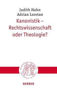 Kanonistik – Rechtswissenschaft oder Theologie?