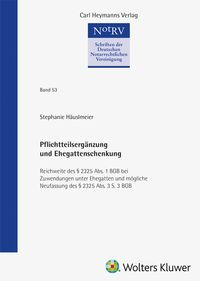 Pflichtteilsergänzung und Ehegattenschenkung (NotRV 53)