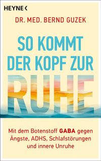 So kommt der Kopf zur Ruhe