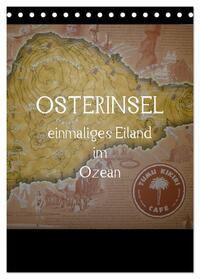 Osterinsel - einmaliges Eiland im Ozean (Tischkalender 2025 DIN A5 hoch), CALVENDO Monatskalender