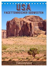 USA Facettenreicher Südwesten / Familienplaner (Tischkalender 2025 DIN A5 hoch), CALVENDO Monatskalender