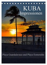 Kuba Impressionen Playa Guardalavaca und Playa Esmeralda (Tischkalender 2025 DIN A5 hoch), CALVENDO Monatskalender