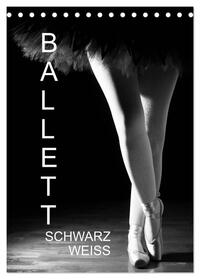 Ballett Schwarzweiss (Tischkalender 2025 DIN A5 hoch), CALVENDO Monatskalender