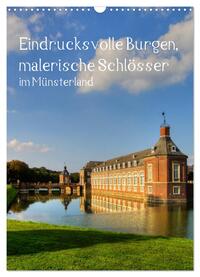 Eindrucksvolle Burgen, malerische Schlösser im Münsterland (Wandkalender 2025 DIN A3 hoch), CALVENDO Monatskalender