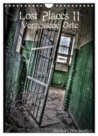 Lost Places II, Vergessene Orte (Wandkalender 2025 DIN A4 hoch), CALVENDO Monatskalender