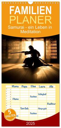 Familienplaner 2025 - Samurai - ein Leben in Meditation mit 5 Spalten (Wandkalender, 21 x 45 cm) CALVENDO