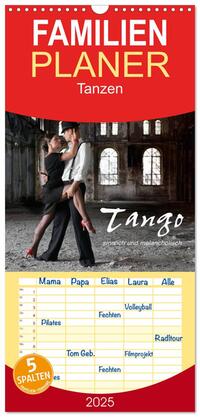 Familienplaner 2025 - Tango - sinnlich und melancholisch mit 5 Spalten (Wandkalender, 21 x 45 cm) CALVENDO