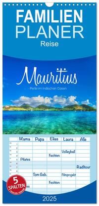 Familienplaner 2025 - Mauritius - Perle im Indischen Ozean mit 5 Spalten (Wandkalender, 21 x 45 cm) CALVENDO