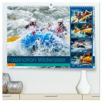 Faszination Wildwasser - Rafting (hochwertiger Premium Wandkalender 2025 DIN A2 quer), Kunstdruck in Hochglanz