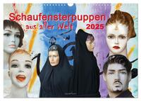 Schaufensterpuppen aus aller Welt (Wandkalender 2025 DIN A3 quer), CALVENDO Monatskalender