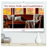 Wir lieben Wolle und Gemütlichkeit (hochwertiger Premium Wandkalender 2026 DIN A2 quer), Kunstdruck in Hochglanz