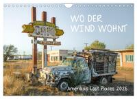 Wo der Wind Wohnt, Amerikas Lost Places (Wandkalender 2026 DIN A4 quer), CALVENDO Monatskalender